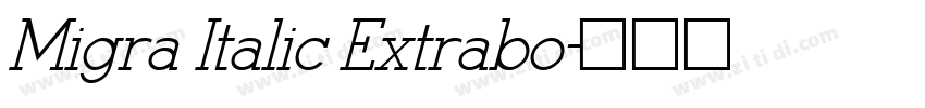 Migra Italic Extrabo字体转换